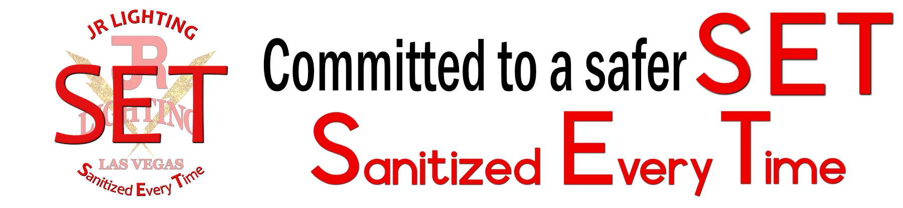 JR Lighting is Committed to a safer SET - Sanitized Every Time